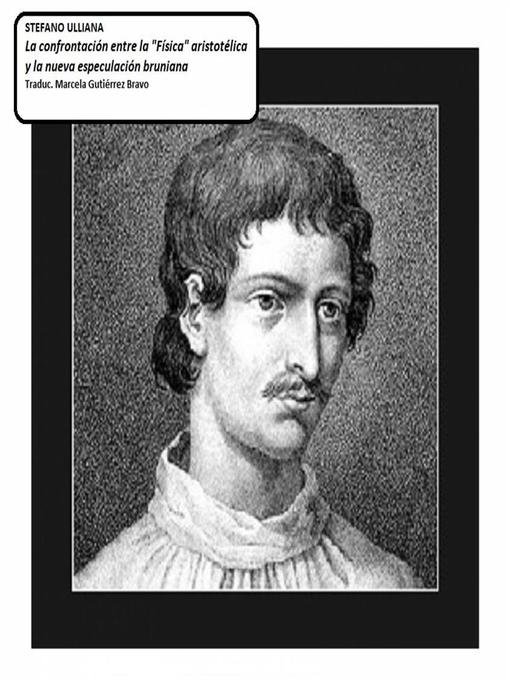 Title details for La Confrontación Entre La "física" Aristotélica Y La Nueva Especulación Bruniana by Stefano Ulliana - Available